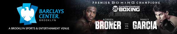 Broner v Garcia July 29 at BARCLAYS CENTER