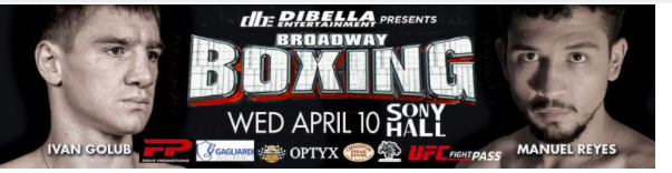 Ivan Golub Headlines Broadway Boxing at Sony Hall on April 10