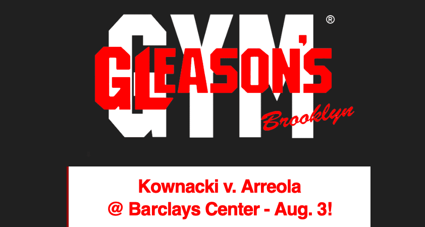 Get Kownacki-Arreola Tix, Through Gleason’s Gym!