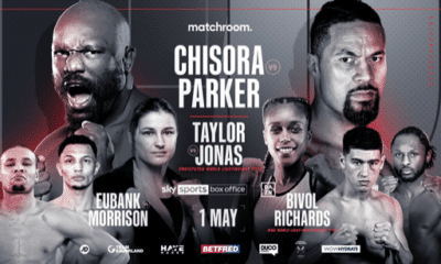 Dereck Chisora Meets Joseph Parker May 1 on Matchroom Card Also Featuring Katie Taylor